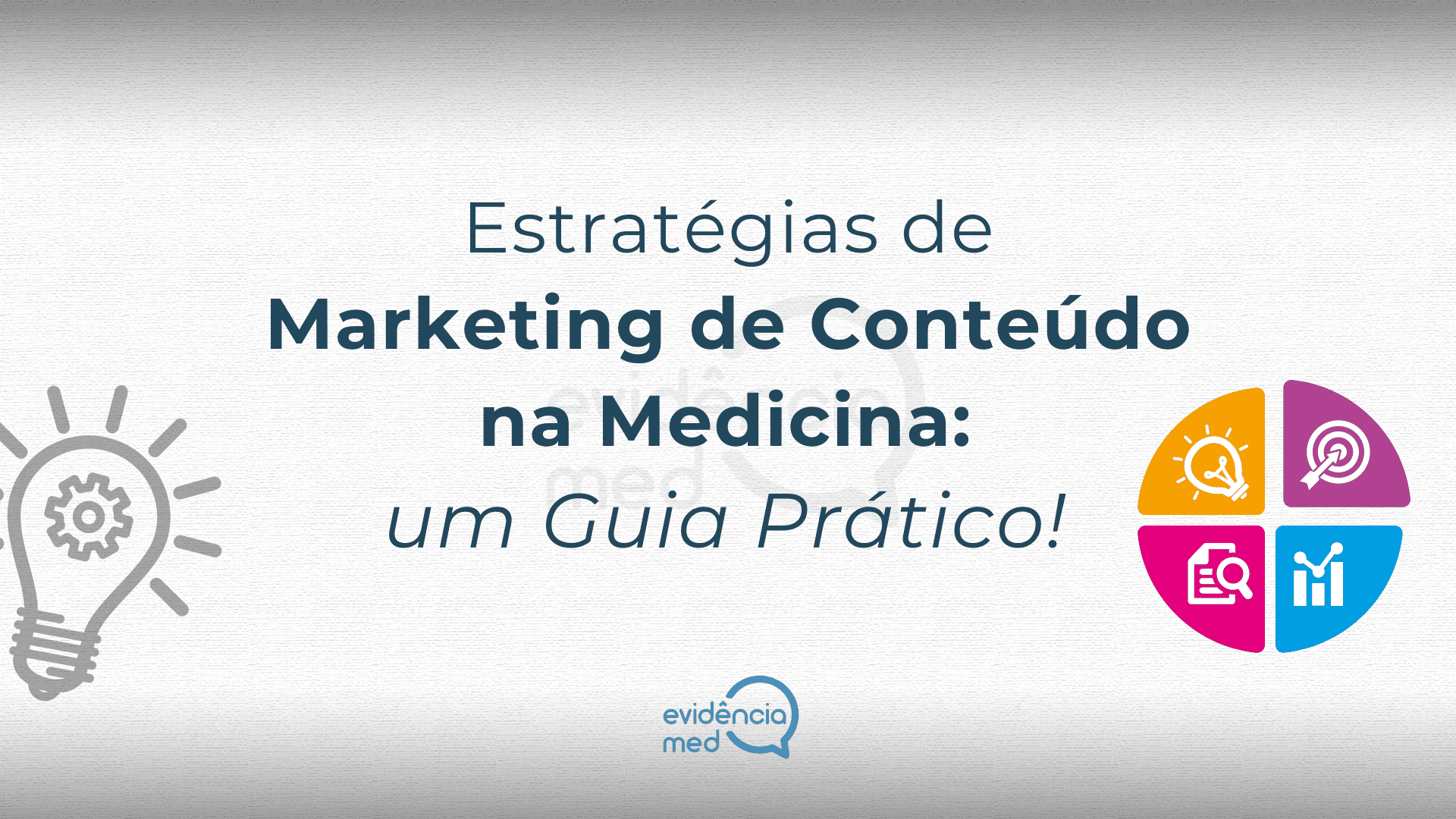 Estratégias de Marketing de Conteúdo na Medicina: um Guia Prático!