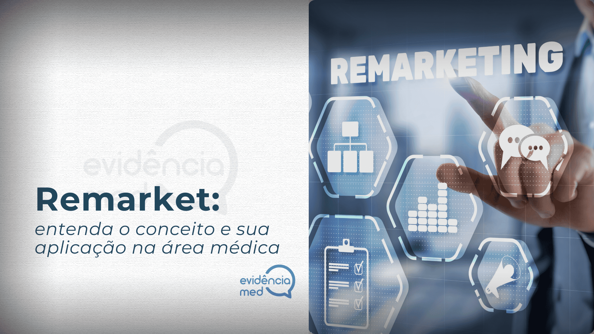 Remarket: entenda o conceito e sua aplicação na área médica