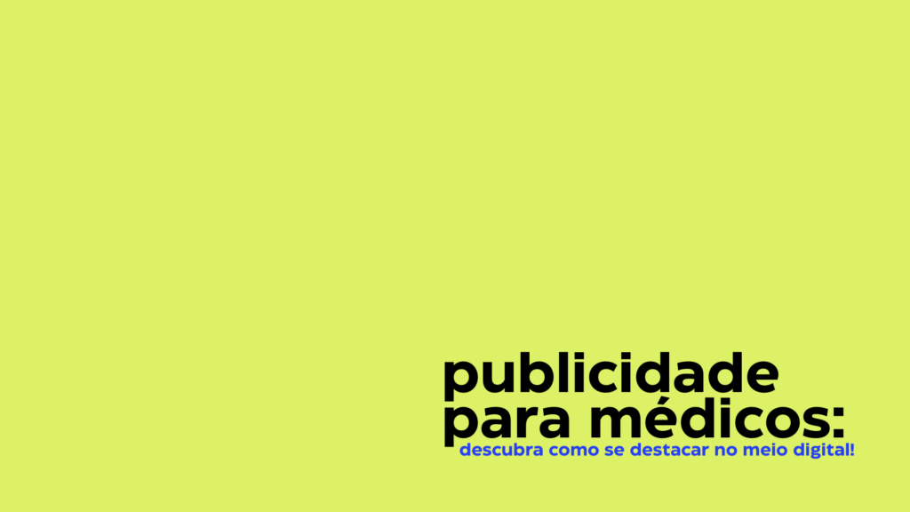 Publicidade para médicos: descubra como se destacar no meio digital!