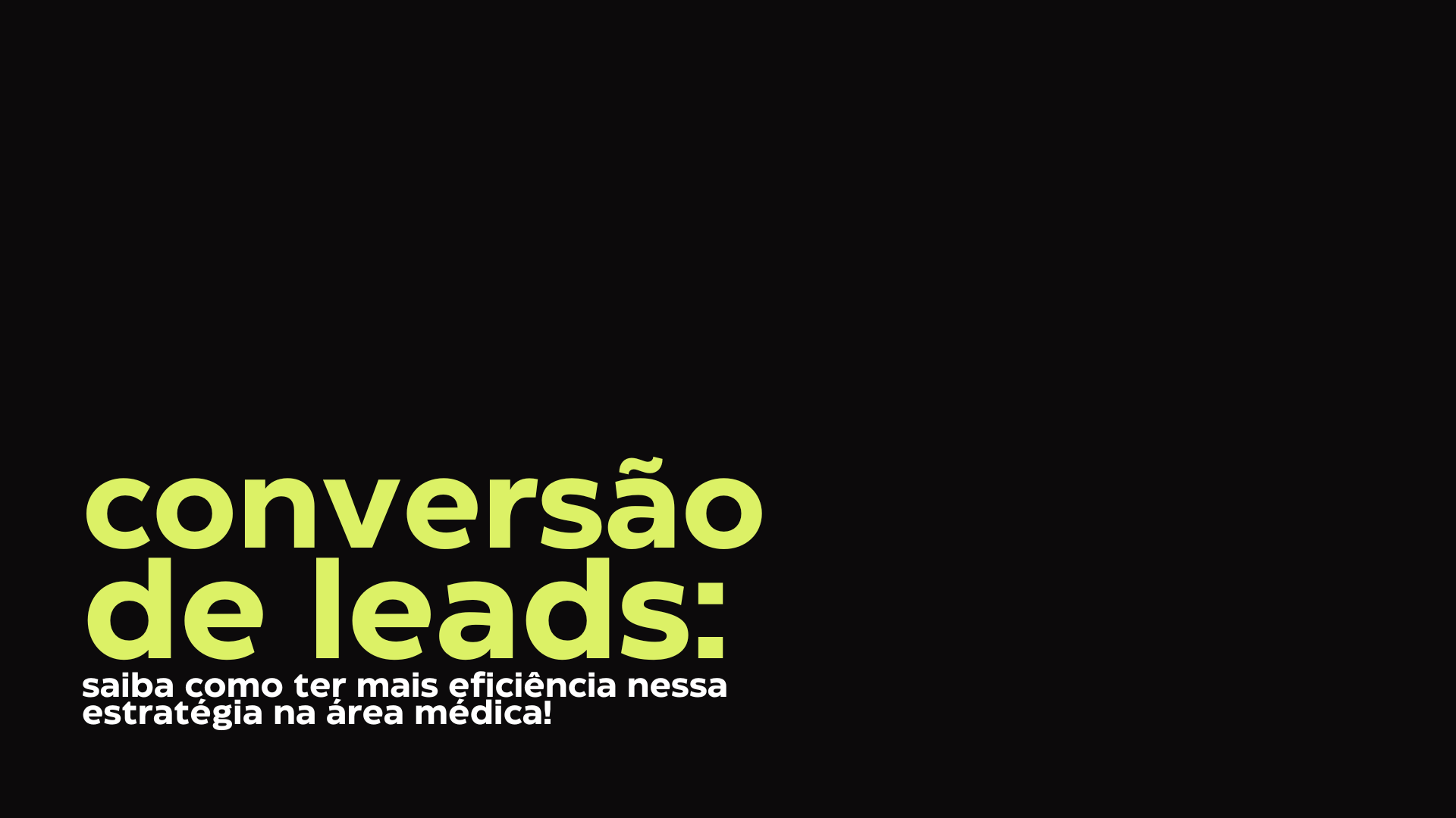 Conversão de leads: saiba como ter mais eficiência nessa estratégia na área médica!