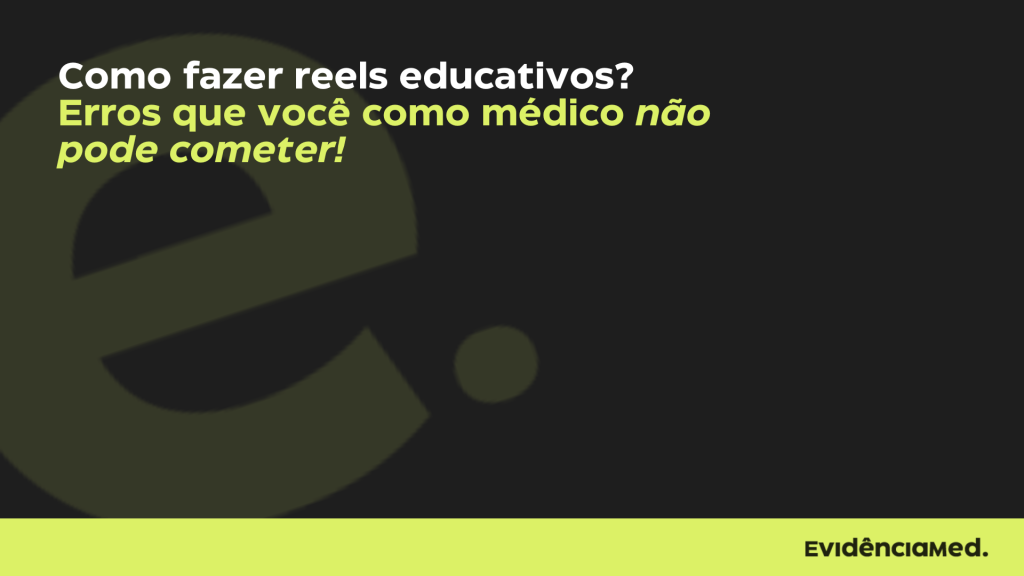 Como fazer reels educativo