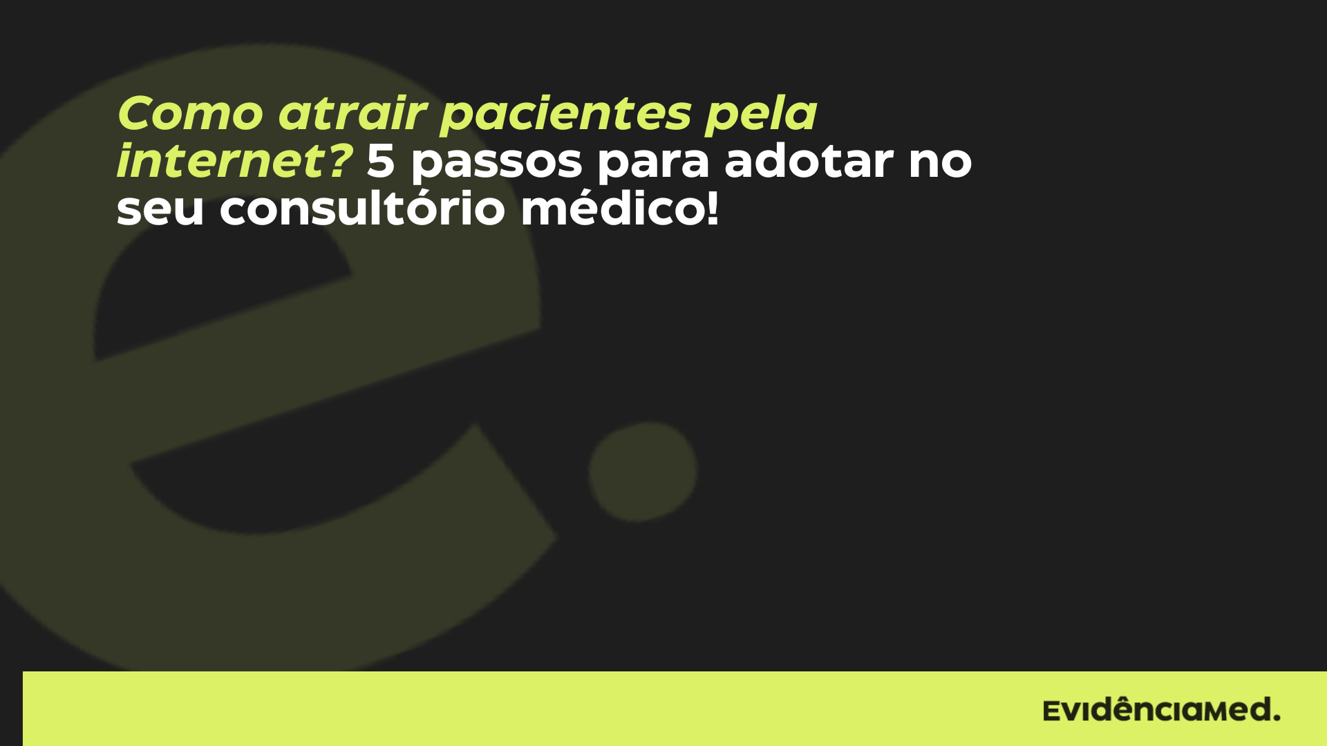 Atrair pacientes pela internet